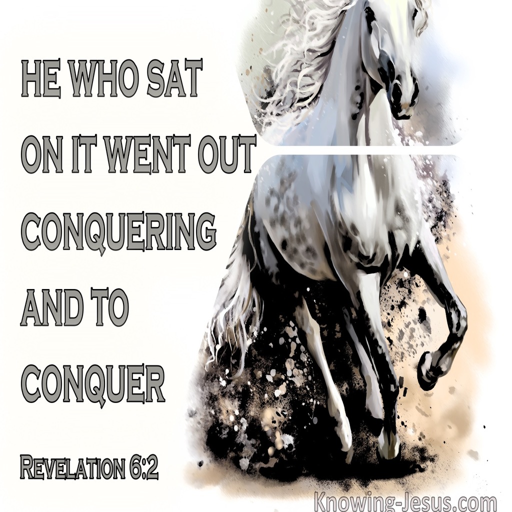 Revelation 6:2 He Went Our Conquering And To Conquer (sage)
